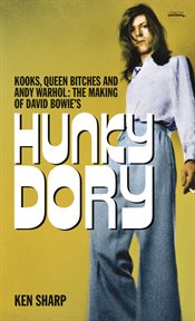 Kooks, Queen Bitches and Andy Warhol : The Making of David Bowie's Hunky Dory cover image cdn