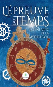 L'épreuve du temps : Les enfants de la mythologie cover image cdn