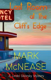 Last Room at the Cliff's Edge : Linda Sikorsky Mystery cover image cdn