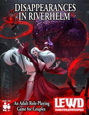 Lewd Dungeon Adventures : Disappearances in Riverhelm. An Adult Role-Playing Game for Couples cover image cdn