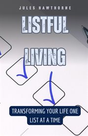 Listful Living : Transforming Your Life One List at a Time cover image cdn