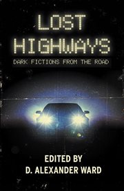 Lost Highways : Dark Fictions From the Road cover image cdn