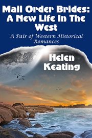 Mail Order Brides : A New Life in the West (A Pair of Western Historical Romances) cover image cdn