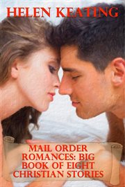 Mail Order Romances : Big Book of Eight Christian Stories cover image cdn