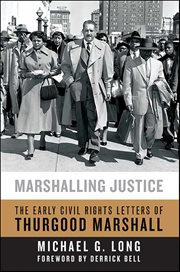 Marshalling Justice : The Early Civil Rights Letters of Thurgood Marshall cover image cdn
