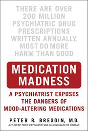 Medication Madness : A Psychiatrist Exposes the Dangers of Mood-Altering Medications cover image cdn