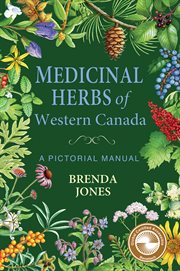 Medicinal Herbs of Western Canada : A Pictorial Manual cover image cdn