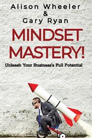 Mindset Mastery : Unleash Your Business's Full Potential cover image cdn
