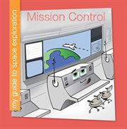 Mission Control : My Guide to Space Exploration cover image cdn