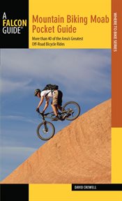 Mountain Biking Moab Pocket Guide : More than 40 of the Area's Greatest Off-Road Bicycle Rides. Regional Mountain Biking cover image cdn
