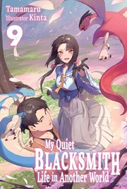 My Quiet Blacksmith Life in Another World : Volume 9 cover image cdn