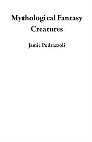 Mythological Fantasy Creatures cover image cdn