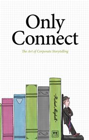 Only Connect : The Art of Corporate Storytelling cover image cdn