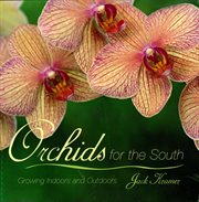Orchids for the South : Growing Indoors and Outdoors cover image cdn