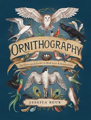 Ornithography : An Illustrated Guide to Bird Lore & Symbolism. Hidden Languages cover image cdn