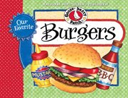 Our Favorite Burger Recipes : Our Favorite Recipes Collection cover image cdn
