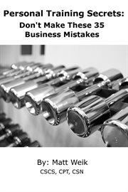 Personal training secrets: don't make these 35 business mistakes cover image cdn