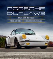 Porsche Outlaws : Stuttgart Hot Rods cover image cdn