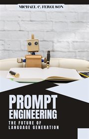 Prompt Engineering ; The Future of Language Generation cover image cdn