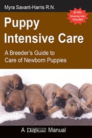 Puppy Intensive Care : A Breeder's Guide To Care Of Newborn Puppies cover image cdn