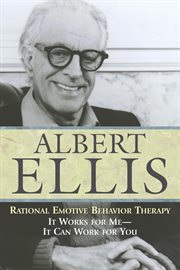Rational Emotive Behavior Therapy : It Works for Me - It Can Work for You cover image cdn