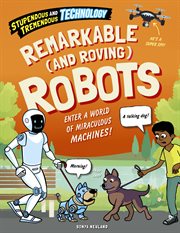 Remarkable (and Roving) Robots : Stupendous and Tremendous Technology cover image cdn