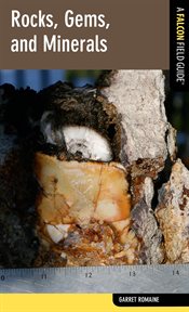 Rocks, Gems, and Minerals : A Falcon Field Guide. Falcon Field Guide cover image cdn