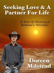Seeking Love & a Partner for Life : A Trio of Historical Romance Novellas cover image cdn