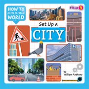 Set Up a City : How to Build Our World cover image cdn