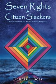 Seven Rights for Citizen Slackers cover image cdn