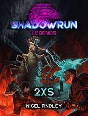 Shadowrun Legends : 2XS cover image cdn