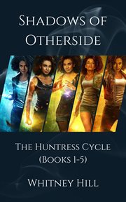 Shadows of Otherside : The Huntress Cycle cover image cdn