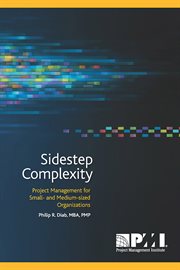 Sidestep Complexity : Project Management for Small- and Medium-sized Organizations cover image cdn