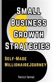 Small Business Growth Strategies, Self-Made Millionaire Journey cover image cdn