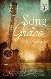 Song of Grace : Stories to Amaze the Soul cover image cdn