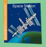 Space Station : My Guide to Space Exploration cover image cdn