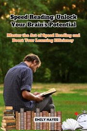 Speed Reading : Master the Art of Speed Reading and Boost Your Learning Efficiency cover image cdn