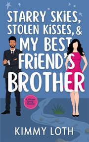 Starry Skies, Stolen Kisses, and My Best Friend's Brother cover image cdn