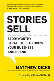 Stories Sell : Storyworthy Strategies to Grow Your Business and Brand cover image cdn