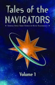 Strange Space™ Short Stories : Tales of the Navigators cover image cdn