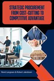 Strategic Procurement From Cost-Cutting to Competitive Advantage cover image cdn