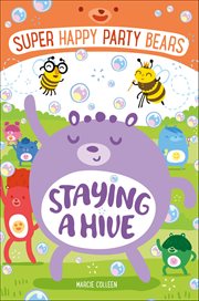 Super Happy Party Bears : Staying a Hive cover image cdn