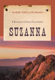 Suzanna : A Romance of Early California cover image cdn