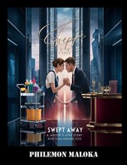 Swept Away : A Janitor's Love Story With a Billionaire CEO cover image cdn