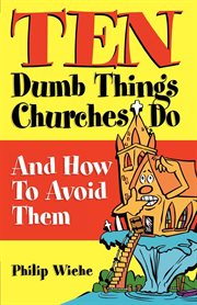Ten Dumb Things Churches Do : And How to Avoid Them cover image cdn