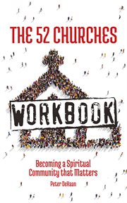 The 52 churches workbook: becoming a spiritual community that matters cover image cdn
