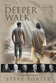The Deeper Walk : Spiritual Treasures Old and New for Seekers Today cover image cdn
