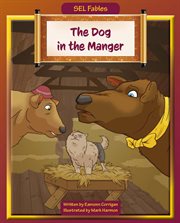 The Dog in the Manger : SEL Fables cover image cdn