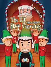 The Elf That Couldn't Stop Gaming cover image cdn