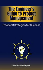 The Engineer's Guide to Project Management : Practical Strategies for Success cover image cdn